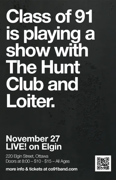 Class of 91 w/ The Hunt Club & Loiter