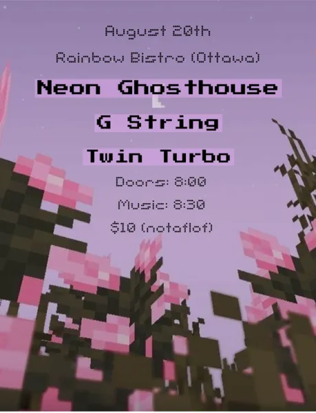 Neon Ghosthouse + G String + Twin Turbo