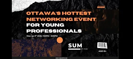 Ottawa's Hottest Networking Event For Young Professionals