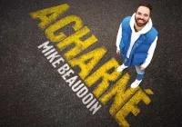 Mike Beaudoin | Acharné