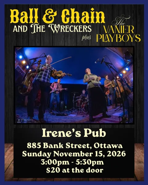 Ball & Chain and the Wreckers with S/G The Vanier Playboys - Matinée