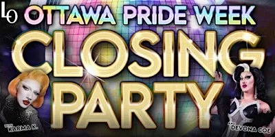 Ottawa Pride Closing Party: with Devona Coe and Karma K-11:00pm