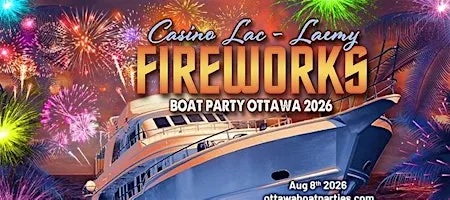 CASINO LAC-LEAMY FIREWORKS BOAT PARTY OTTAWA 2026 | OTTAWA FIREWORKS SHOW