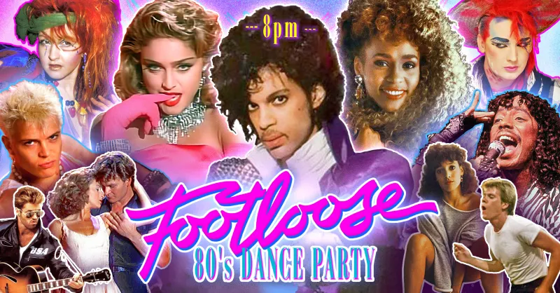 FOOTLOOSE 80's DANCE PARTY / Early event: 8PM-12AM / Ottawa Launch!