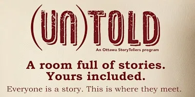 Ottawa StoryTellers presents: (un)told