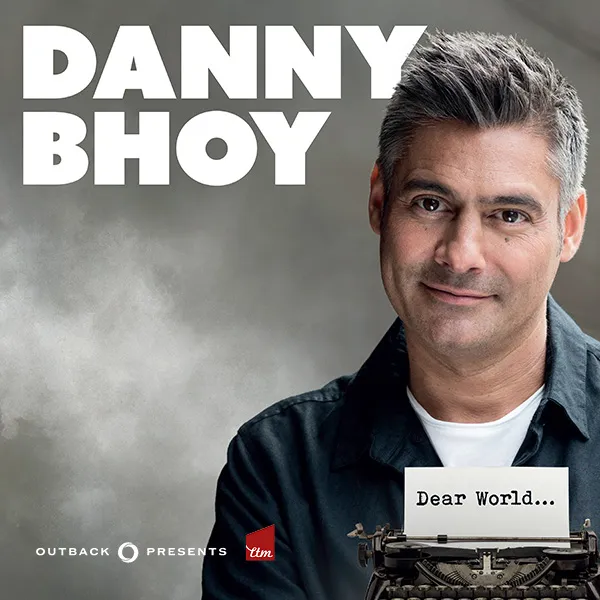 Danny Bhoy: Dear World...