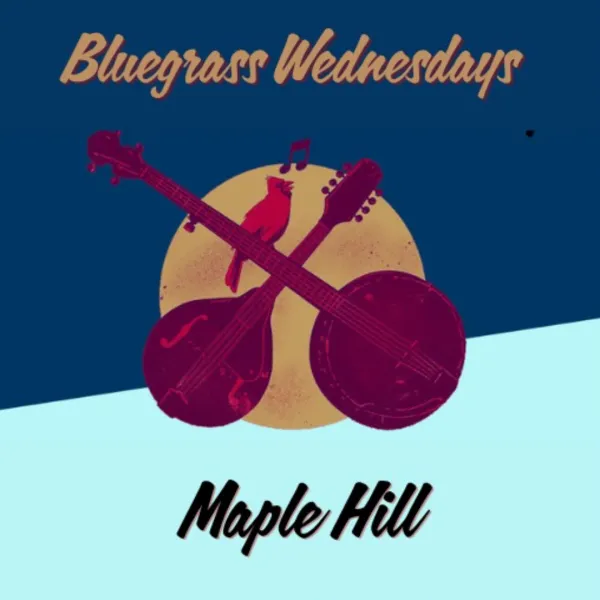 Bluegrass Wednesdays ft. Maple Hill