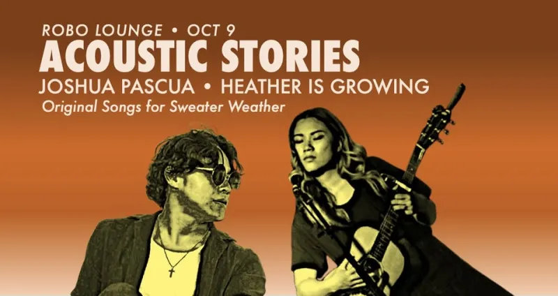 Acoustic Stories with Joshua Pascua and Heather is Growing