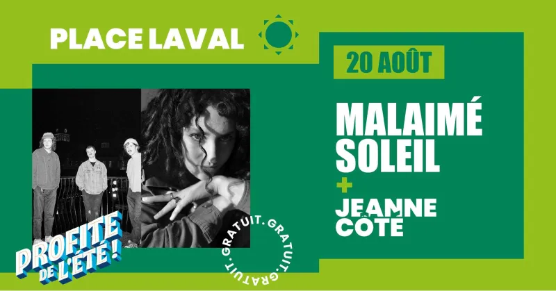 Malaimé Soleil + première partie : Jeanne Côté - Place Laval