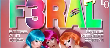 F3RAL: B**BS & BOBS With Bae Root, Yeti, and DJ Slushy - 11:30pm