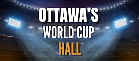 Ottawa’s World Cup Hall