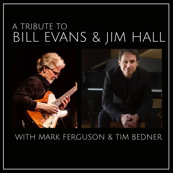 Bill Evans & Jim Hall Tribute