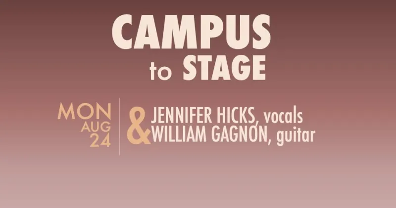 Campus to Stage: Jennifer Hicks and William Gagnon