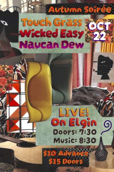 Touch Grass's Autumn Soiree W/ Wicked Easy & Naucan Dew