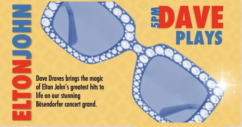 Free happy hour show! Dave Plays Elton!