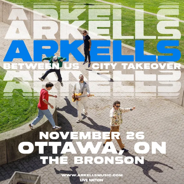 Arkells – Between Us City Takeover