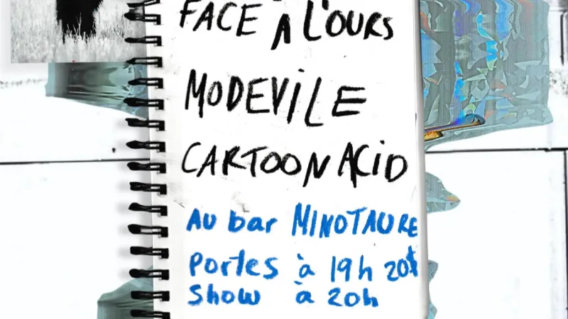 Modevile + Face à l'ours + Cartoon Acid