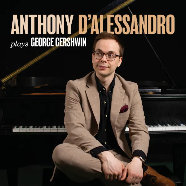 Anthony D'Alessandro Plays Gershwin