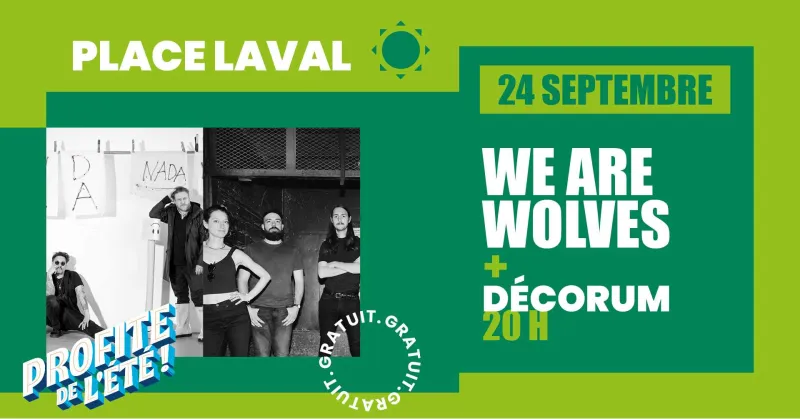 We are Wolves + première partie: Décorum Place Laval