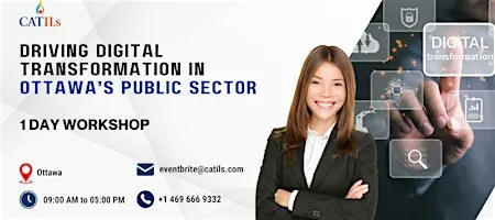 Driving Digital Transformation in Ottawa’s Public Sector – 1 Day Workshop