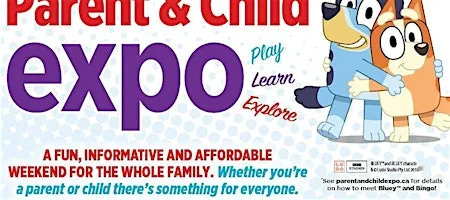 Ottawa Parent & Child Expo - Oct.17 & 18, 2026 from 9:00am - 4:00pm daily.